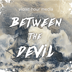 The Violet Hour presents - BETWEEN THE DEVIL
Episode 08 - This Cursed Voyage
Sammy knows what she must do in order to rescue her doomed vessel, but as doubt and paranoia take hold of the crew, her success is far from certain.
A Violet Hour Media Production
Learn more about your ad choices. Visit megaphone.fm/adchoices
