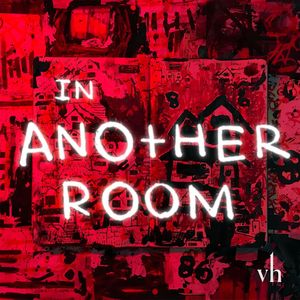 The Violet Hour presents - IN ANOTHER ROOM
Episode 07 - The Basement
A widowed musician descends into madness while building the house in the 1870s.
A Violet Hour Media and E3W Production.
LISTENER WARNING: This program includes depictions of violence and other subject matter that may be upsetting for listeners. Please proceed with caution.
Learn more about your ad choices. Visit megaphone.fm/adchoices