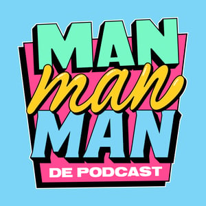 Ons laatste deel van het drieluik Man man man, de podcast gaat hard achteruit! We gaan terug naar 2018, het prille begin. Hoe klonken seizoenen 1 en 2?