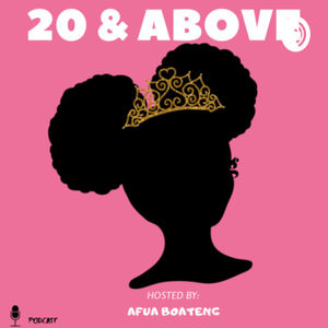 20 and above host , Afua Boateng breaks down a few lessons she’s learnt in her 20’s.
