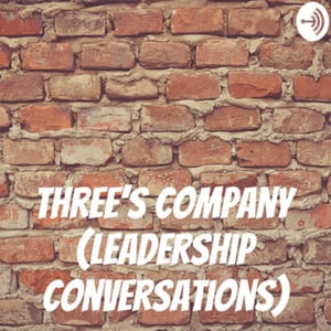 Three's Company (Leadership Conversations)