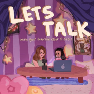<p>We're excited to announce our new podcast: Let's Talk! Your favorite older sisters, Calla and Charlotte, will answer all of your questions and give you life advice on cultivating healthy relationships, resolving conflicts, and just about anything you, our listeners, ask us to cover!</p>
