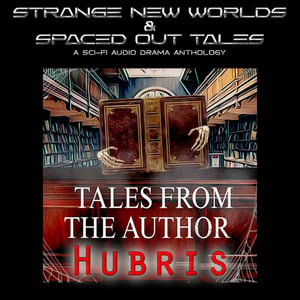 Bonus Content - Tales from the Author - Hubris