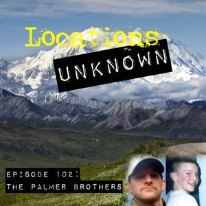 EP. #102: The Palmer Brother - The Alaskan Wilderness
