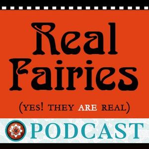 Yes, fairies are real and we're here to talk about them!  We have been communicating with the fairy realm since 2004 and, in this episode, we answer many of your questions.