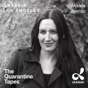 The Quarantine Tapes Argentina 254: Mariela Asensio