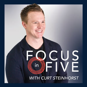 Welcome back to Focus in Five with Curt Steinhorst. This week we're discussing why work-life balance is an unattainable goal — and what to strive for instead. 