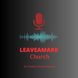 Leave A Mark Church