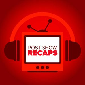 Post Show Recaps Effs Off: Goodbye From Your Favorite Shows<br />
In this very special podcasts, hosts of various shows covered on Post Show Recaps read through a scene from their favorite shows. Plus, the podcast hosts give us one last eff off.<br />