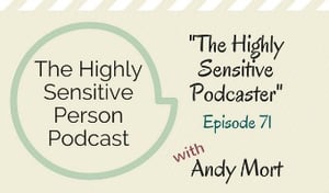 The Highly Sensitive Person Podcast