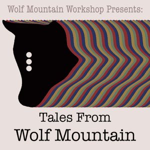 [Feed Drop] Tales From Wolf Mountain