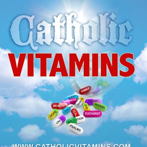Podcasts – Catholic Vitamins