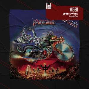 PodCast #561 – Judas Priest: Painkiller