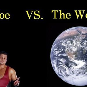 Joe versus the World