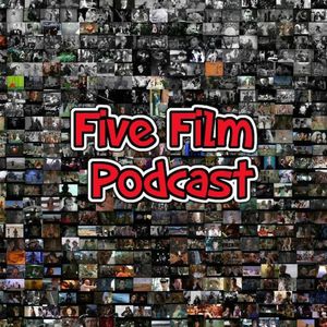 Five Film Podcast