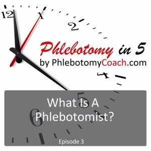 What Is A Phlebotomist?
