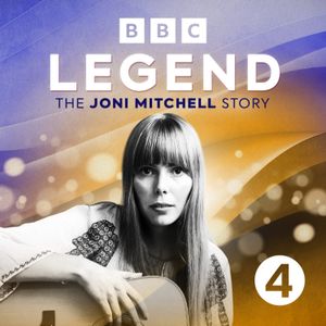 Introducing Legend: The Joni Mitchell Story