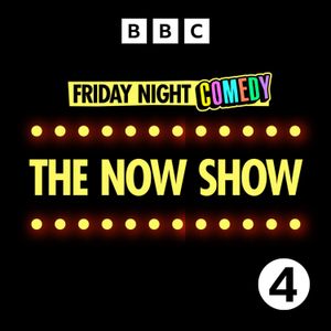 The Now Show - 22nd March