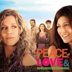 Peace, Love & Misunderstanding - 10 Minute Clip