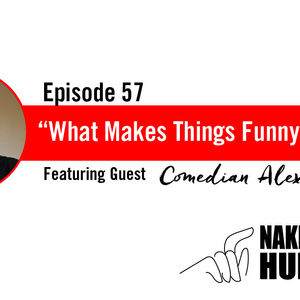 What Makes Things Funny? with Alex Farrow