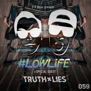 219 Boys present #LOWLiFE ft. Truth x Lies