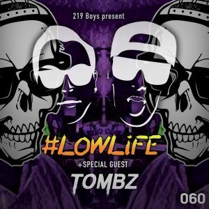 219 Boys present #LOWLiFE ft. Tombz (Halloween Mix)