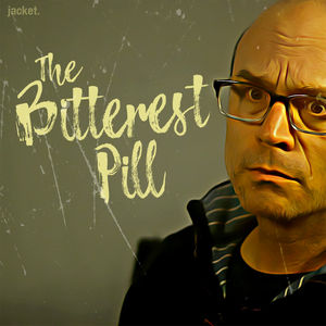 The Bitterest Pill: The Dan Klass Monologues