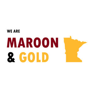 We Are Maroon and Gold
