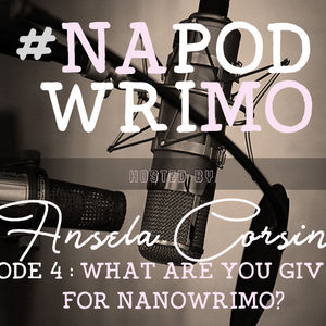 #NaPodWriMo – Episode 4 – What are You Giving Up for #NaNoWriMo?