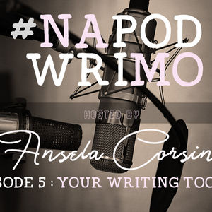 #NaPodWriMo – Episode 5 – Your Writing Toolbox