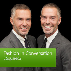 DSQUARED2: Fashion in Conversation