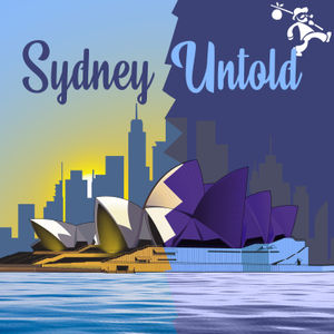 Sydney Untold (Coming 2023) - Sydney Untold