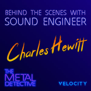 Making Of: Sound Engineer, Dolby Atmos Mixer, Co-Producer - Charles Hewitt