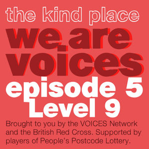 EP5: Level 9 | We are VOICES