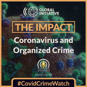 The Impact: Coronavirus and Organized Crime