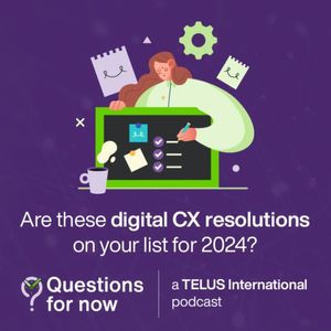 Are these digital CX resolutions on your list for 2024?