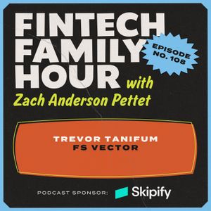 Trevor Tanifum, FS Vector: Banking as a Service, AI, and What Really Matters in Fintech