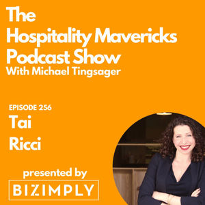 #256 Tai Ricci Partner at Hi Neighbor Hospitality Group on Building Culture & Empowering Employees