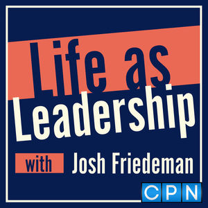 Life as Leadership: Where Leaders Gather to Grow Together
