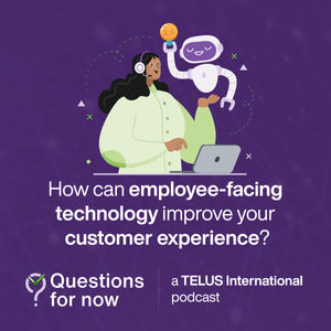 How can employee-facing technology improve your customer experience?