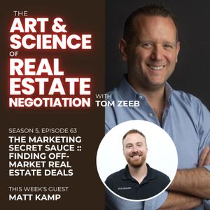 s5e63 The Marketing Secret Sauce :: Finding Off-Market Real Estate Deals with Matt Kamp