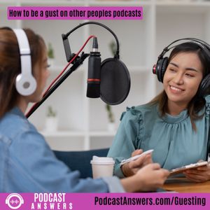 Being a guest on another persons podcast