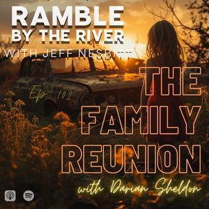 The Family Reunion with Darian Sheldon