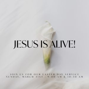 Jesus is ALIVE!