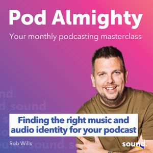Finding the right music and audio identity for your podcast