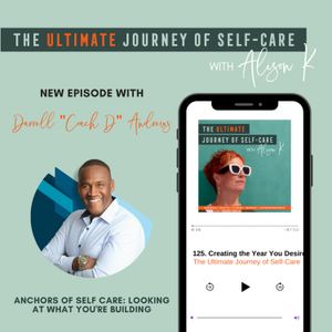 Anchors of Self-Care: Looking at what you're building