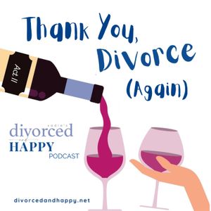 Thank You Divorce (Again)