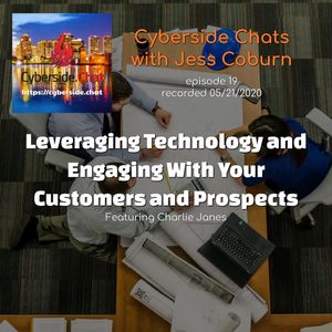 Leveraging Technology and Engaging With Your Customers and Prospects