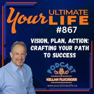 Vision, Plan, Action: Crafting Your Plan for Success, 867