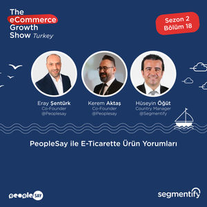PeopleSay ile E-Ticarette Ürün Yorumları - Eray Şentürk - Kerem Aktaş - PeopleSay